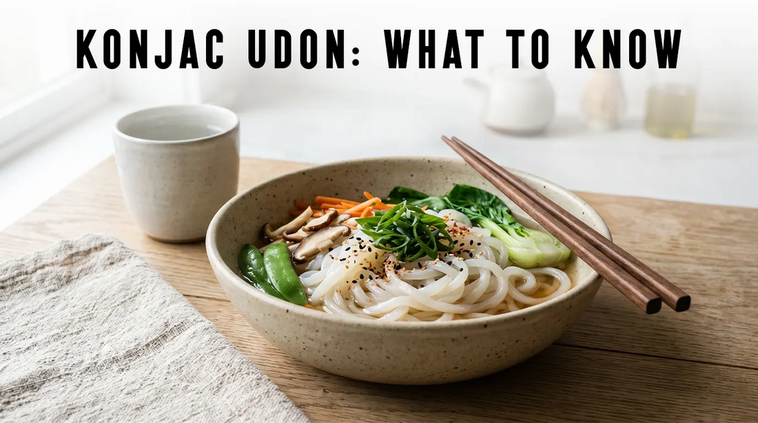 Konjac Udon Noodles: Everything to Know Before You Try Them